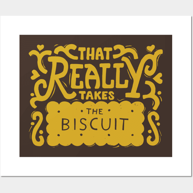 Takes the Biscuit Wall Art by Woah there Pickle